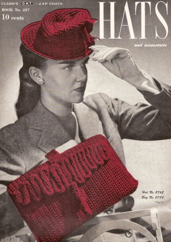 1940's Hats and Accessories - Clark's Book No. 227- Reproduction of 1945 Publication