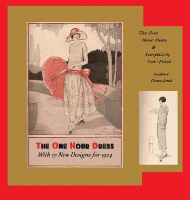 The One Hour Dress & Simplicity Two-Piece - 1920's Flapper Dressmaking Instructions - Reproduction