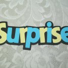 "SURPRISE" Title die cut