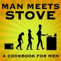 Man Meets Stove Cookbook - Author's Signed Edition