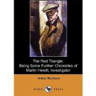 The Red Triangle: Being Some Further Chronicles of Martin Hewitt, Investigator