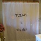 Bath Shower Curtain today is the day positive hope inspire