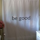 Bath Shower Curtain be good motivate inspire think positive