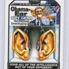 2017 WACKY PACKAGES/GPK TRUMPOCRACY 1ST 100 DAYS "OBAMA EAR GEAR" #98 LIMITED ED
