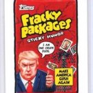2017 WACKY PACKAGES TRUMPOCRACY 1ST 100 DAYS "FRACKY PACKAGES" #28 IN STOCK