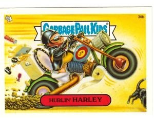 2004 GARBAGE PAIL KIDS ALL NEW SERIES 3 {ANS3} "HURLIN'HARLEY" #30b STICKER CARD
