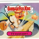 2006 GARBAGE PAIL KIDS ALL NEW SERIES 5 {ANS5} "TY KWON DON'T" #28b STICKER CARD