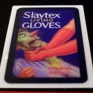 2008 WACKY PACKAGES FLASHBACK SERIES 1 {FB1} "SLAYTEX GLOVES" MOTION CARD #9