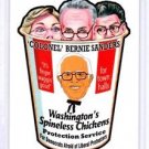 2017 WACKY PACKAGES TRUMPOCRACY 1ST 100 DAYS "COLONOL" BERNIE SANDERS" IN STOCK