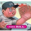 1988 GARBAGE PAIL KIDS ORIGINAL 15th SERIES "FOUL BILL" #603b NDC NM