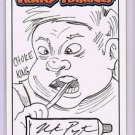 2015 WACKY PACKAGES SERIES 1 "CHOKE KING" SKETCH by MARK PINGATORE-VERY NICE