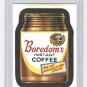 2014 WACKY PACKAGES CHROME SERIES 1 "BOREDOM'S COFFEE" #1 REFRACTOR CARD