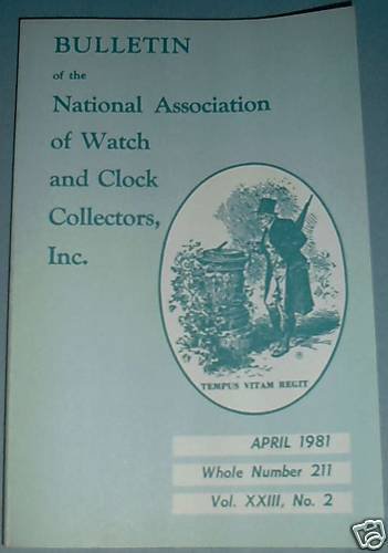 NAWCC #211 National Watch & Clock Collectors Bulletin April 1981 Horology Horlogerie