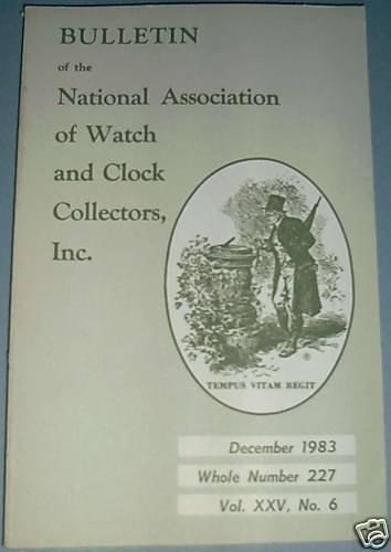 NAWCC #227 December 1983 National Watch & Clock Collectors Bulletin Horology Horlogerie