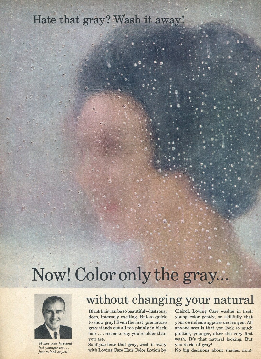 1964 Clairol Loving Care Hair Color Lotion Hate That Gray Wash It Away Ad Advert