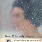 1964 Clairol Loving Care Hair Color Lotion Hate That Gray Wash It Away Ad Advert