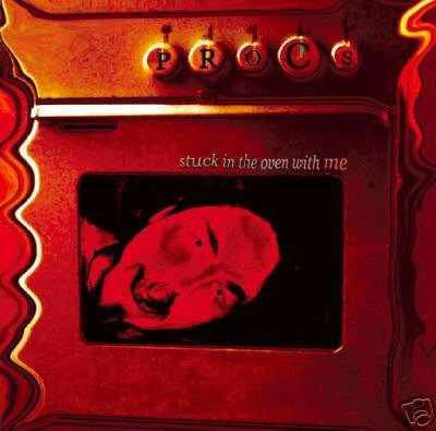 PROCS STUCK IN THE OVEN WITH ME DARK PSY-TRANCE CD