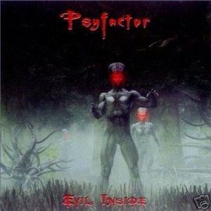 PSYFACTOR EVIL INSIDE GERMAN DARK PSY-TRANCE CD
