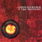 ORICHALCUM & AND THE DEVIANT ULTIMATE DARK TRANCE CD