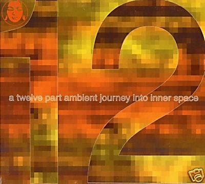 A 12 TWELVE PART AMBIENT JOURNEY INTO INNER SPACE CD