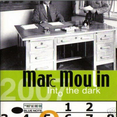 MARC MOULIN INTO THE DARK COLLECTORS CD NEW