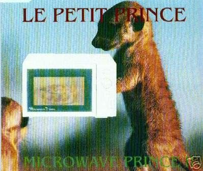 MICROWAVE PRINCE LE PETIT PRINCE I NEED YOUR LOVE CD