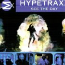 HYPETRAXX SEE THE DAY V RARE 7 TRACK OOP CD IMPORT NEW
