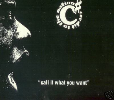 CREDIT TO THE NATION CALL IT WHAT YOU WANT CD NEW