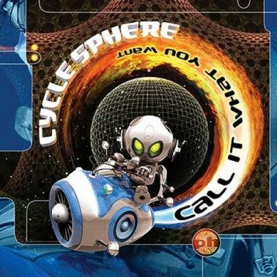 CYCLE SPHERE CALL IT WHAT YOU WANT RARE PSY-TRANCE CD
