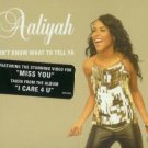 AALIYAH DON'T KNOW WHAT TO TELL YA REMIXES + VIDEO CD