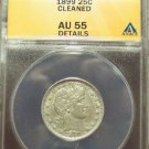1899 Barber Quarter ANACS AU 55 Details (Cleaned) #M046