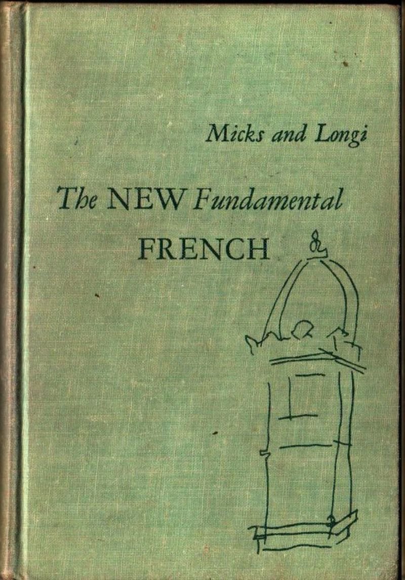 The New Fundamental French - Micks and Longi - 1955 - Vintage Text Book