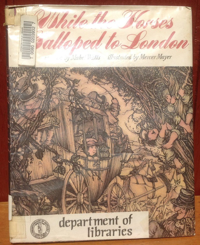 While the Horses Galloped to London - Mabel Watts - Mercer Mayer - 1973 - Vintage Kids Book