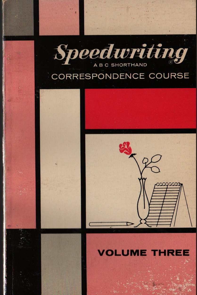Speedwriting ABC Shorthand Correspondence Course Volume Three 1966