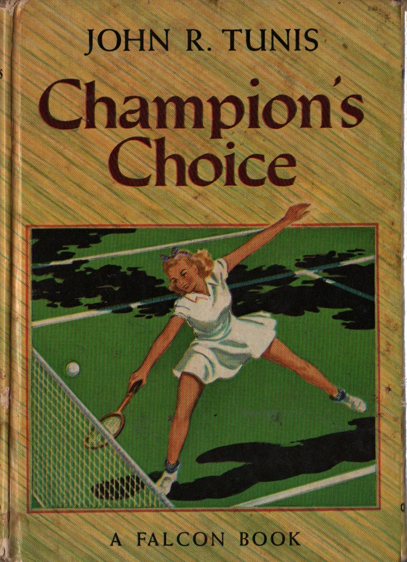 Champion’s Choice A Falcon Book - John R. Tunis - 1940 - Vintage Teen Book