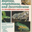 Reptiles, Amphibians, and Invertebrates: An Identification and Care