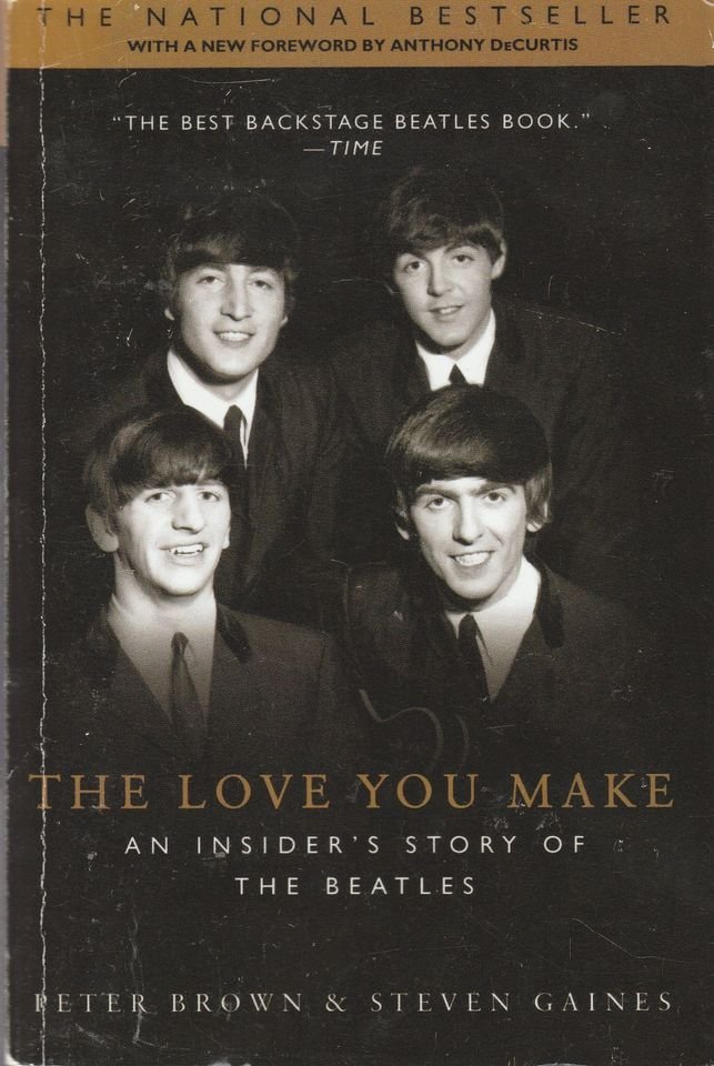 The Love You Make: An Insider's Story of the Beatles by Peter Brown
