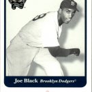 2001 Greats of the Game 74 Joe Black 2001 Greats of the Game 74 Joe Black