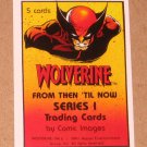 Wolverine From Then Til Now 1 (Comic Images 1991) Header Sticker Card VG