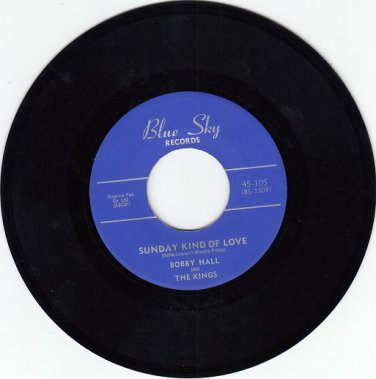 BOBBY HALL & THE KINGS ~ Sunday Kind Of Love * VG+ 45 !