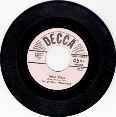 SINGING WANDERERS ~ Three Roses*Mint-45 !