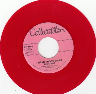KINGS ~ I Hear Those Bells *Mint-45*RARE RED WAX !