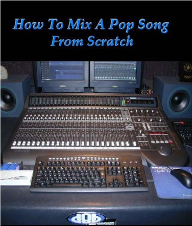 How To Mix A Pop Song From Scratch - Ver 2.0