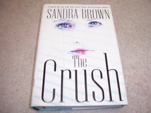 The Crush by Sandra Brown Hardcover