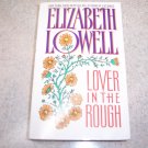 Lover in the Rough by Elizabeth Lowell
