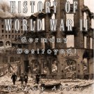 History of World War II - Germany Destroyed! (DVD, 2005)