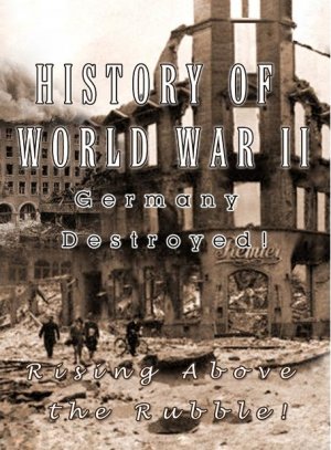 History of World War II - Germany Destroyed! (DVD, 2005)