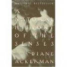 a natural history of the senses by diane ackerman