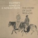 Eighteen Songs of a Nomad Flute: The Story of Lady Wen-Chi (Hardcover-1974)