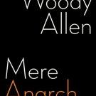 Mere Anarchy (Paperback – 2008) by Woody Allen